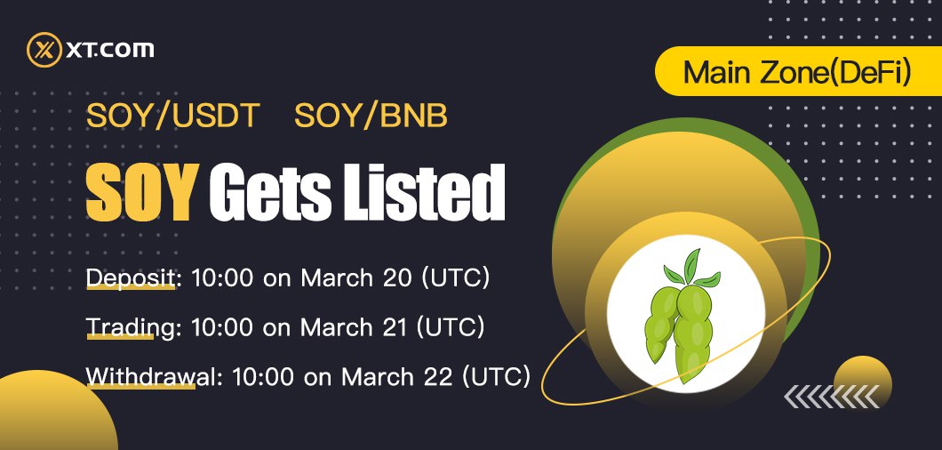 Soy_CN's tweet photo. Soy Token在XT交易所上市！   🎉

XT Exchange 在主区 (DeFi) 上架 $SOY

📈 交易
- SOY/USDT
- SOY/BNB

📅上市时间表
- 充值时间：2022 年 3 月 20 日 10:00 (UTC)
- 交易时间：2022 年 3 月 21 日 10:00 (UTC)
- 提现：2022 年 3 月 22 日 10:00 (UTC)

📢 公告链接
https://t.co/qqVAMcKfBV 

#SOY https://t.co/mEOC9OaFKv