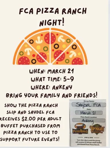 Come out and support FCA at PIzza Ranch in Ankeny. March 21st from 5-9. Supports future FCA events. #WeAreSaydel