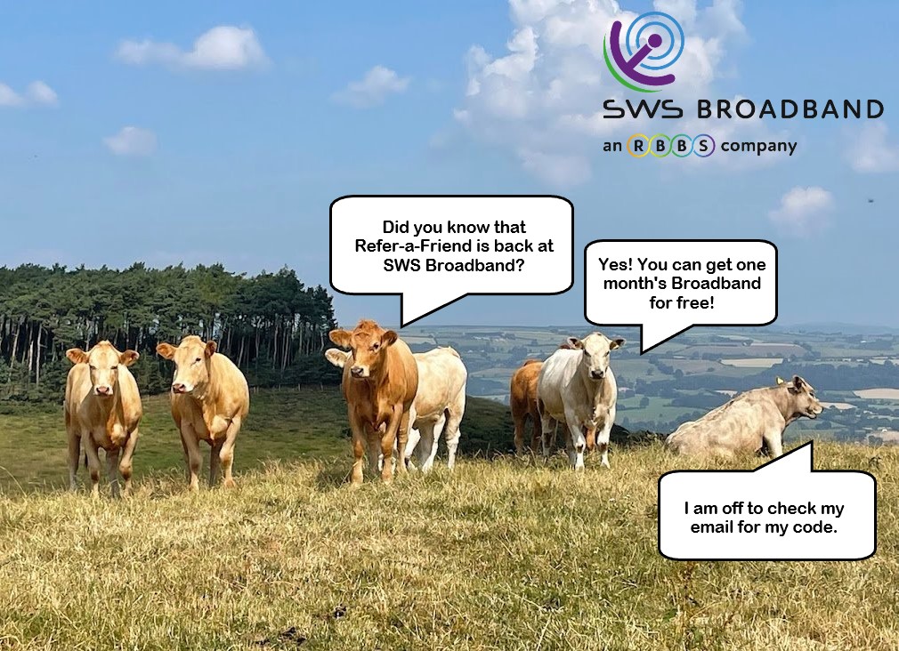 We are delighted to announce that our Refer-a-Friend scheme is back!
Keep a look out for an email containing your unique RaF (Refer-a-Friend) code, share it with friends, neighbours and family and earn rewards when they get an SWS Broadband connection. #Shropshire #Broadband