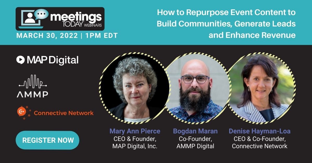 <a href="/meetingstoday/">Meetings Today</a>  
"How to Repurpose Event Content to Build Communities, Generate Leads and Enhance Revenue." Reg: bit.ly/36q4hJ8 

Wed., 30-Mar at 12:00 CDT 13:00 EDT 18:00 GMT
Bogdan Maran, AMMP, Denise Hayman-Loa, Connective Network et moi.  #Content365 #eventprofs