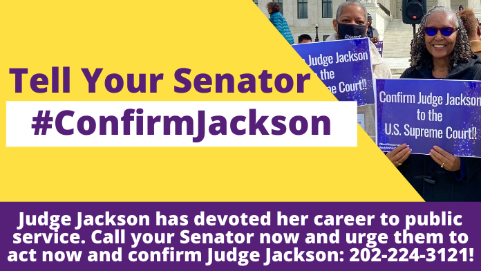 Judge Ketanji Brown Jackson is the first Black woman to be nominated to the Supreme Court. She is committed to equal justice and fairness. 

Call your Senators now! 202-224-3121