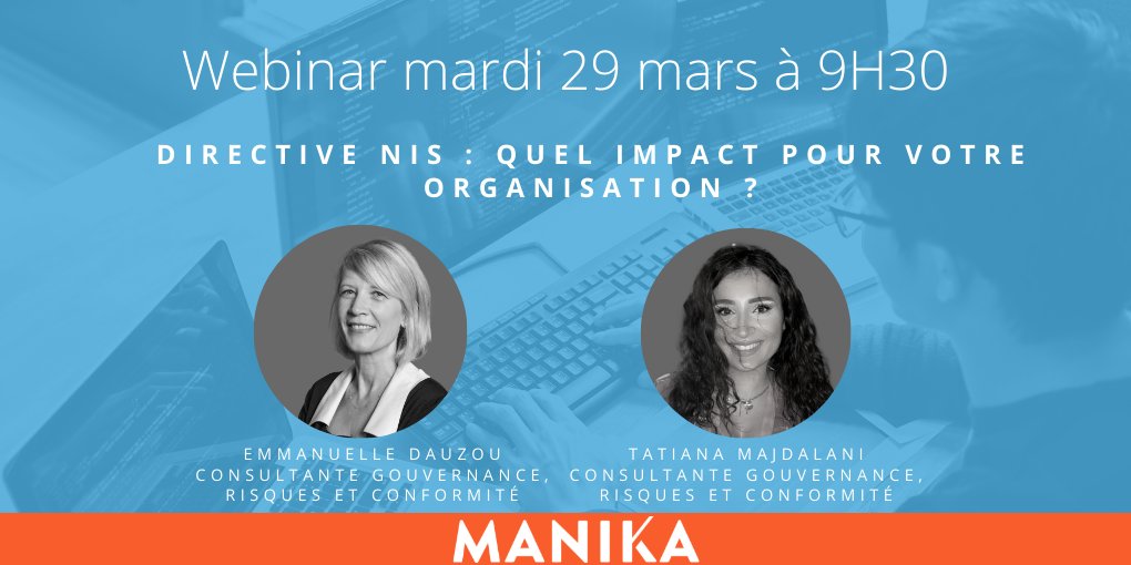 [#webinar] 📢 MANIKA vous donnent rendez-vous pour un webinar autour de la Directive NIS et des impacts pour votre organisation, le mardi 29 mars à 9h30 ! manika-consulting.com/webinar-direct…