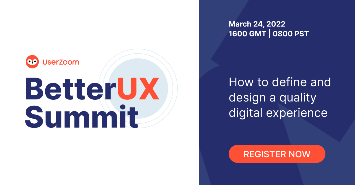 How exactly do you define a “quality digital experience”? 

A panel of experts from Forrester, Kroger, Travelers and Clorox will answer that, and more, at our first BetterUX Summit of 2022. Don't miss out!

Register now 👉 bit.ly/362Seks
