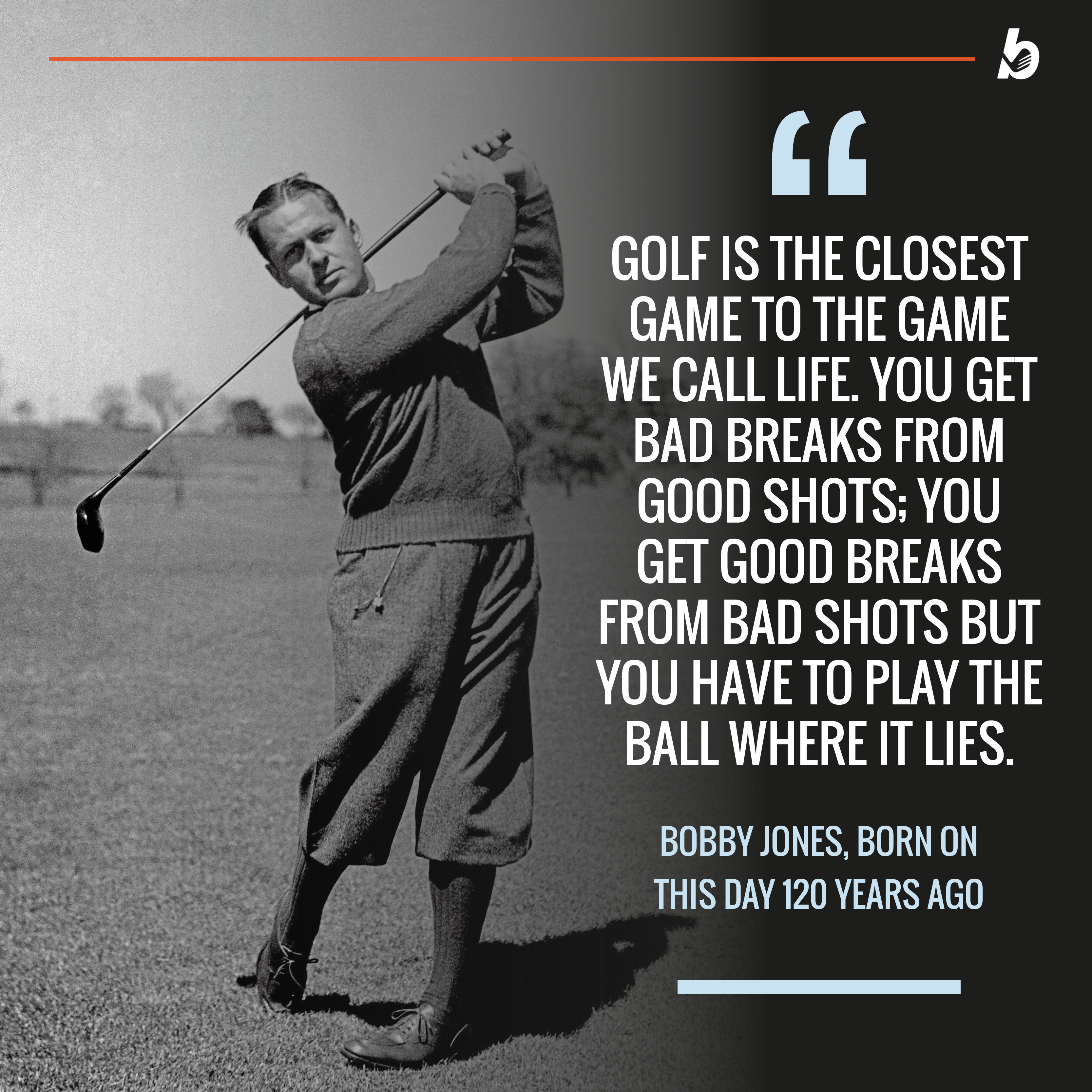 Golf is the Closest Game to Life Bobby Jones Golf Quote 