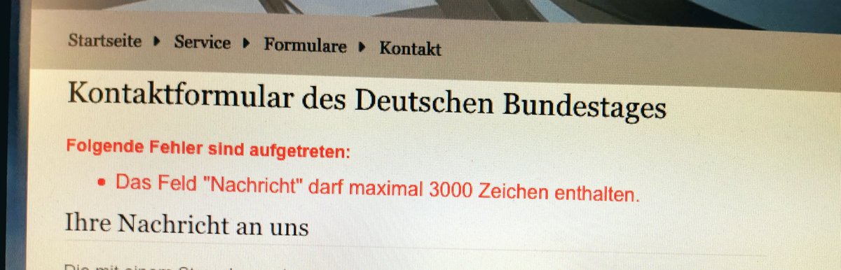 julimaelle's tweet photo. Ich liebe es, wenn Demokratie an technischen Problemen scheitert.
Wer hat dem Bundestag geschrieben und kann mir sagen, warum 2981 Zeichen bei einem Limit von 2990 oder 3000 Zeichen nicht absendbar ist?
#ffpower #DieMaskeBleibtAuf #NurGemeinsam #FreedomDayStoppen #FreeDummDay https://t.co/J9yrRNgcOz
