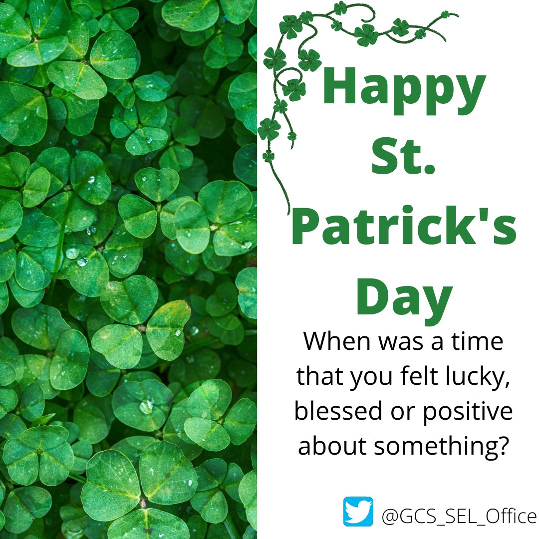 GCS_SEL_Office's tweet photo. Happy St. Patrick's Day! Share your green with us and a time you felt lucky, blessed, or positive about something that happened"? #SEL #SignaturePractices #StPatricksDay https://t.co/bE1oasDZaC