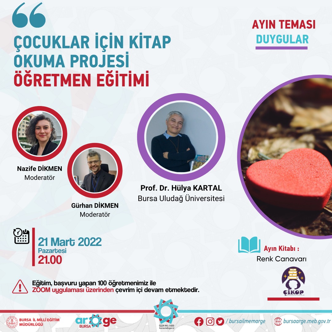 “Çocuklar İçin Kitap Okuma Projesi Öğretmen Eğitimi” (ÇİKOP)  toplantısı 21 Mart 2022 saat 21:00 da  Prof. Dr. Hülya KARTAL ve katılımcı öğretmenlerimiz ile  ZOOM üzerinden gerçekleştirilecektir. @bursailmem @serkangur_ist @mahmut34979199