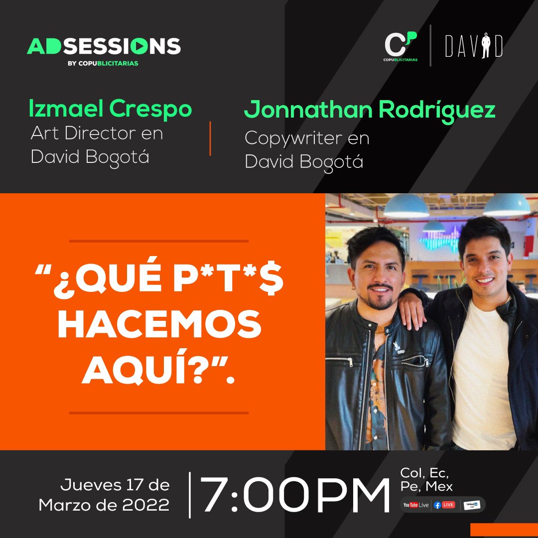 copu___'s tweet photo. 🔴¡Conéctate en VIVO a los #AdSessions!
Aprende de Izmael Crespo, Art Director y Jonnathan Rodríguez, Copywriter en DAVID Bogotá con su charla “¿QUÉ P*T*$ HACEMOS AQUÍ?"
Jueves 17 de Marzo de 2022
7:00 pm COL, MX, PE
💻 https://t.co/1nvnHrj2Ke https://t.co/tLFDpZxvFy
