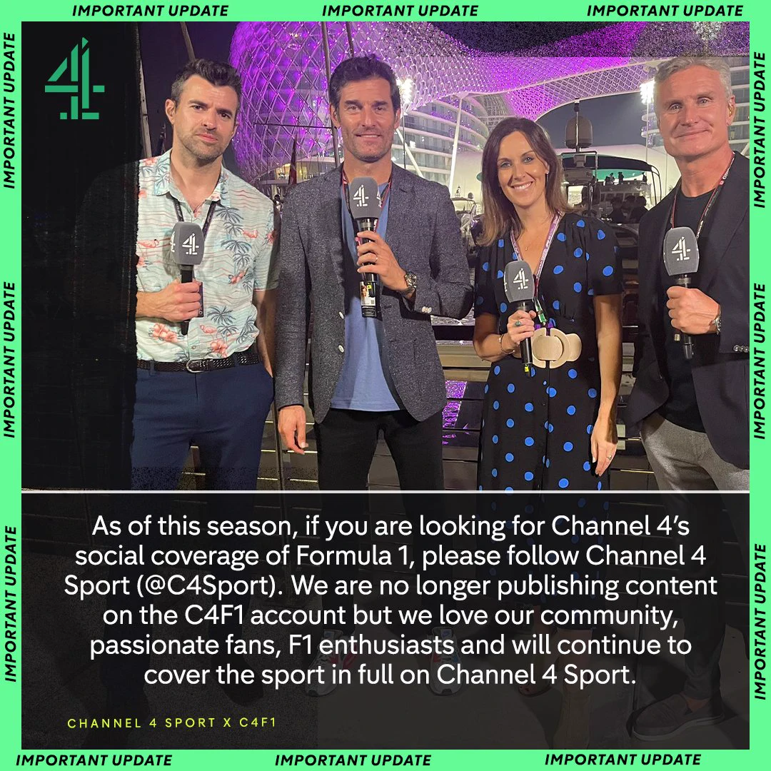 Announcement graphic which reads "As of this season, if you are looking for Channel 4’s social coverage of Formula 1, please follow Channel 4 Sport (@C4Sport). We are no longer publishing content on the C4F1 account but we love our community, passionate fans, F1 enthusiasts and will continue to cover the sport in full on Channel 4 Sport."