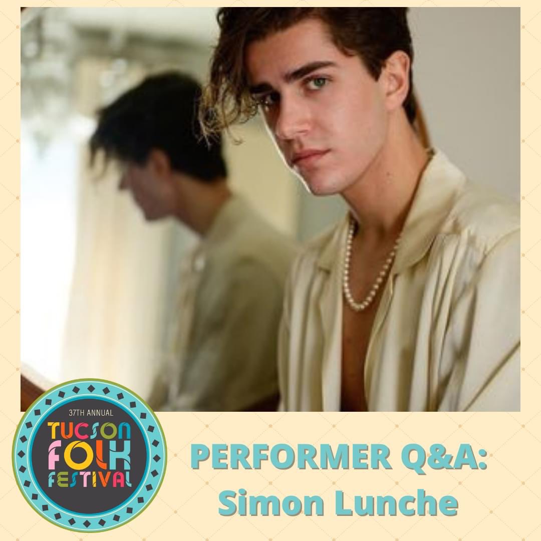 Simon Lunche will be playing at the 2022 Tucson Folk Festival! We had a quick Q+A with him regarding this year's festival. Catch Simon's set on Sunday, April 3 at 12:30pm on our Courthouse Stage! For our full stage schedule, visit: tucsonfolkfest.org/stage-schedule/