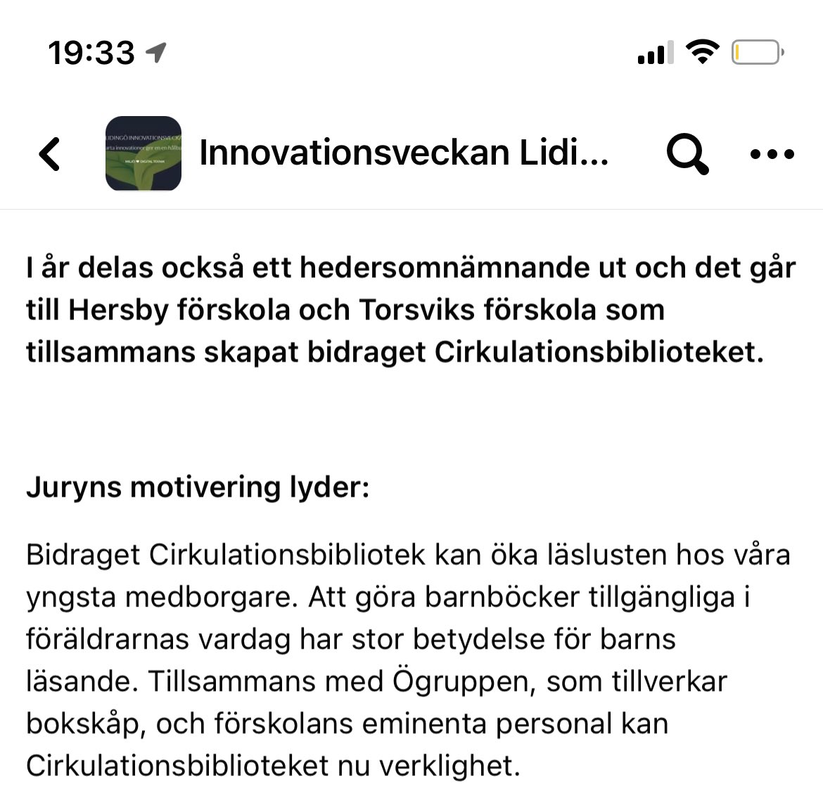 Vi är stolta på Torsvik och Hersbys förskolor att få hedersomnämnande av juryn i Lidingö stads innovationsveckans tävling. Grattis till Hersby gymnasium som vann med ett av sina bidrag, PowerCord! Bra idé som förtjänade att vinna!