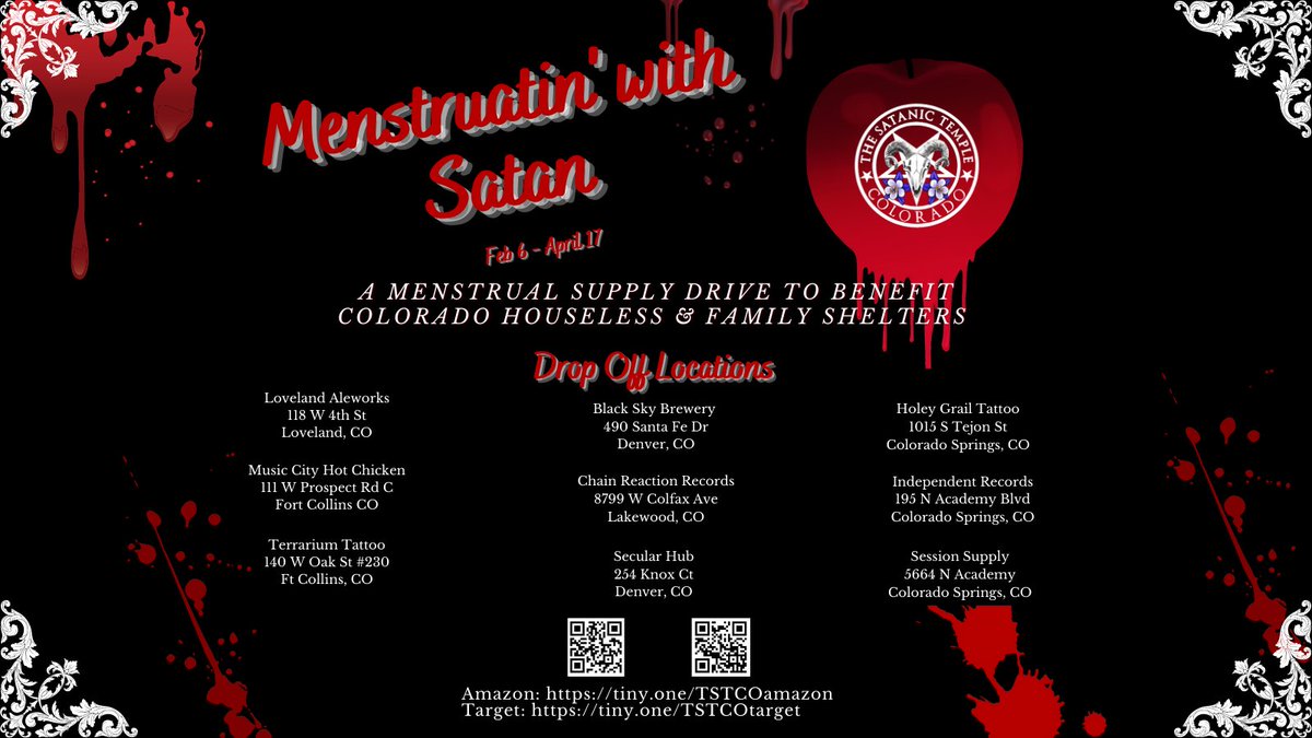 Hey, its that time of the month! Menstruatin' with Satan is underway, and we need your donations!! Go with the 'Aunt Flow' and drop your donations by one of our boxes. All donations go to support Colorado housless and family shelters.