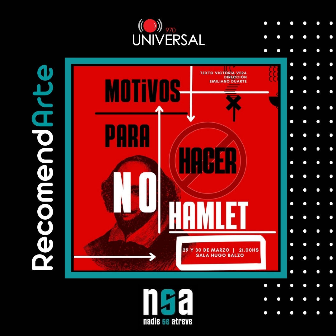 _nadieseatreve's tweet photo. Otro sábado de piques para #RecomendArte 🎭.
"Motivos para no hacer Hamlet" se presenta en la Sala Hugo Balzo el próximo 29 y 30 de marzo.
Nos acompañarán su director Emiliano Duarte y la actriz Maru Puyol.
▪️ Cómo cada sábado, a las 13 hs por @universal970 https://t.co/Vh39rebmo9