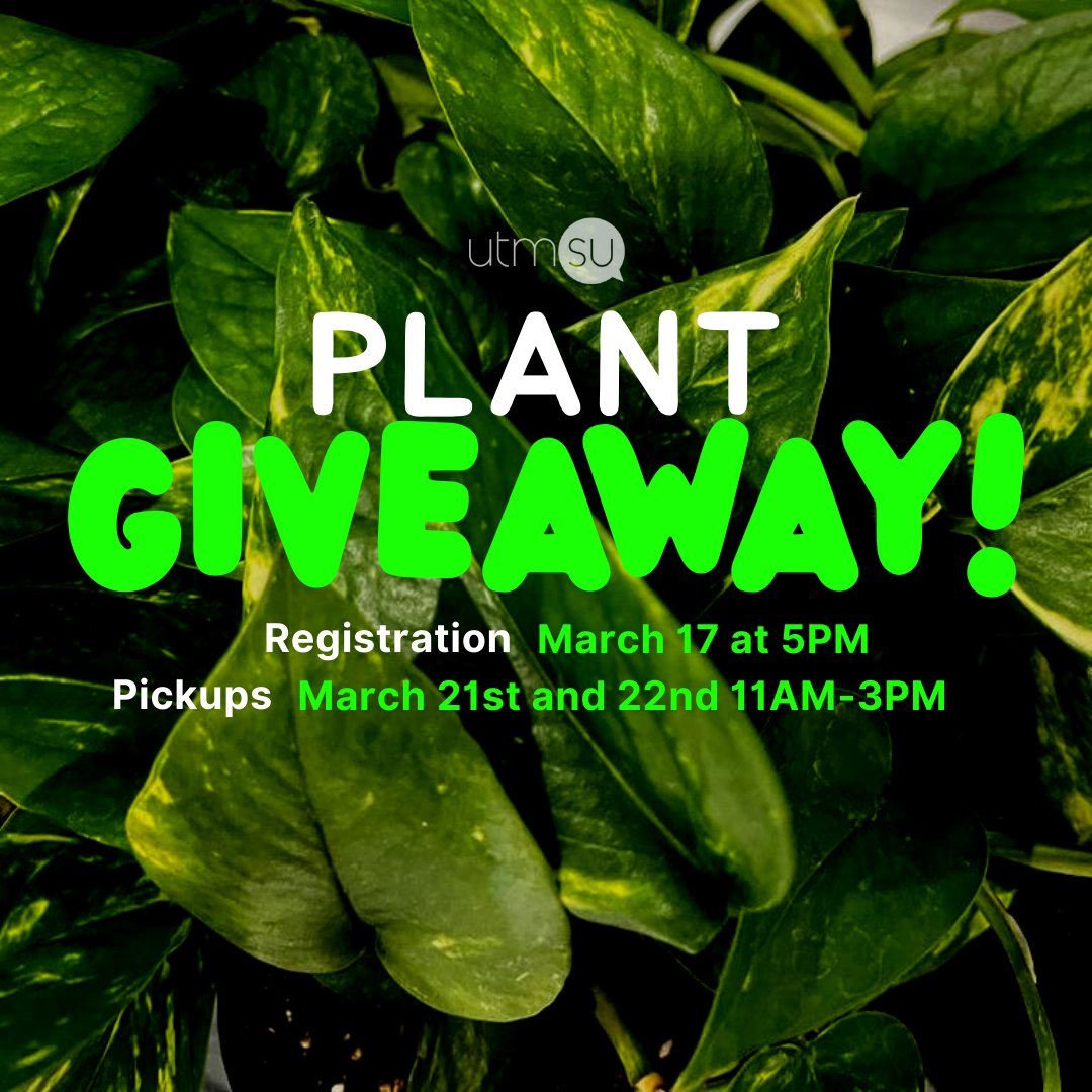 The UTMSU will be holding another plant giveaway! Registration for a plant will open Thursday, March 17th at 6PM! **Note you can only register for one plant. **After your registration you will receive another link for booking your time to pick up your plant.