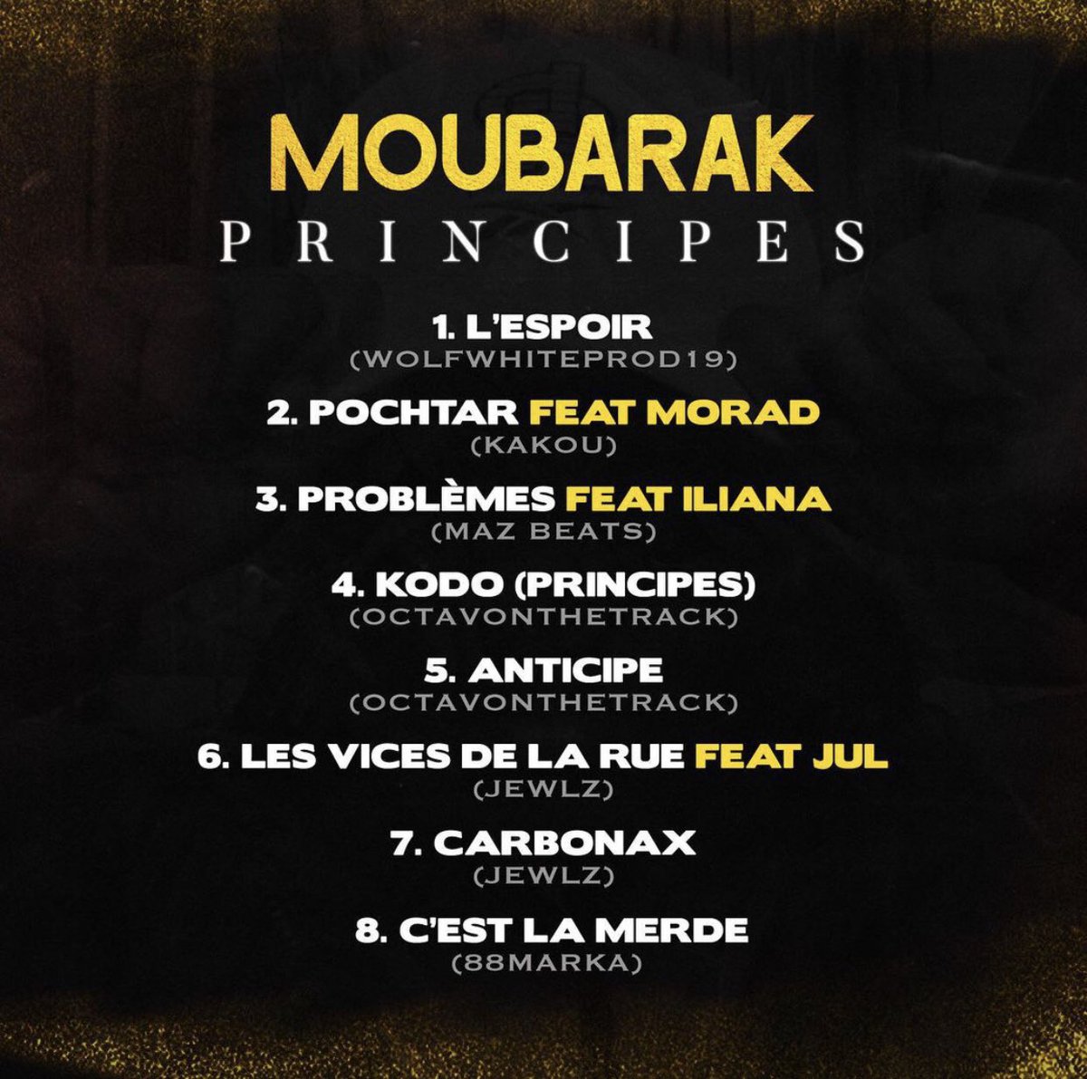Jewlzon's tweet photo. Retrouvez moi sur l’album de @moubzer « PRINCIPES »

Track 06. « Les vices de la rue » ft. @jul (Prod by Jewlz)

Track 07. « Carbonax » (Prod by Jewlz)

Cc : @churasspublis @moubarak135 https://t.co/QZWvwxbrxE