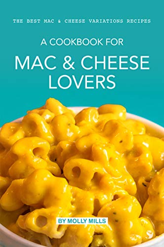 'DOWNLOAD] A cookbook for Mac & Cheese Lovers: The Best Mac & Cheese ...