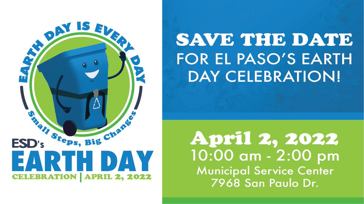 Image: Blue Cartoon Recycling Logo

Text: Earth Day is Every Day: Small Steps, Big Changes. ESD's Earth Day Celebration on April 2, 2022. Save the Date, for El Paso's Earth Day Celebration! April 2, 2022 from 10am to 2pm at the Municipal Service Center, 7968 San Paulo Dr. 