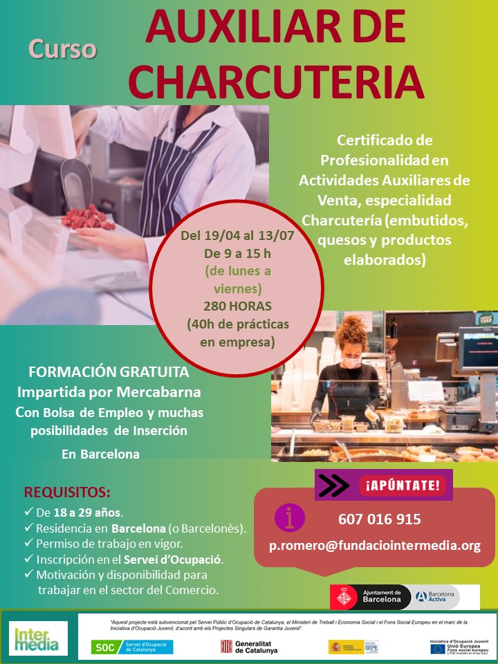 Últimas Plazas:

AUXILIAR DE #CHARCUTERÍA !!!
Embutidos, Quesos y Elaborados  

#Formación + #Orientación Profesional + #Intermediación #Laboral, en Barcelona.

👉 ¡APÚNTATE! 

➡️ WhatsApp: 607 016 915
➡️ Mail: p.romero@fundaciointermedia.org