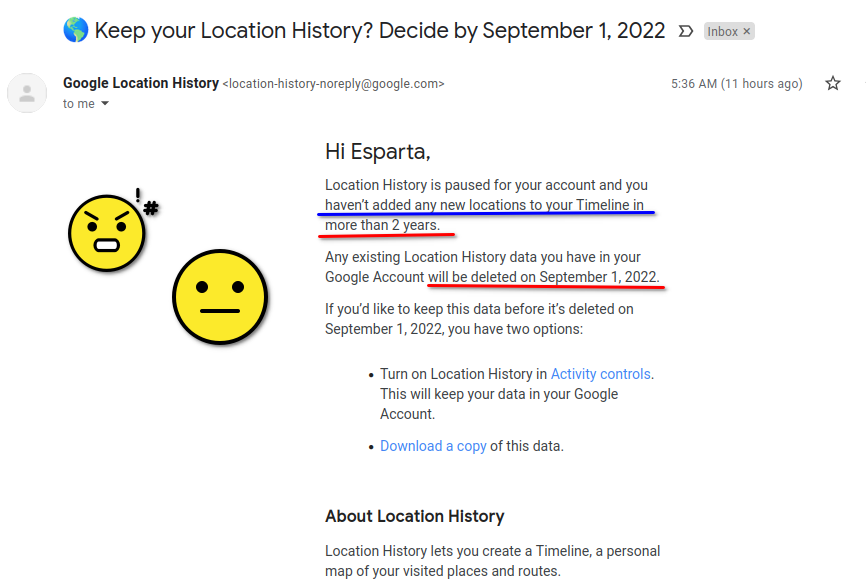 According to <a href="/Google/">Google</a> I need to turn Location History back on or else be on risk of loose all my historical location data - they will delete it
Yet another example on ransomware: "give us more data or get the hell out of here."
But you already know my answer: screw you, Google!