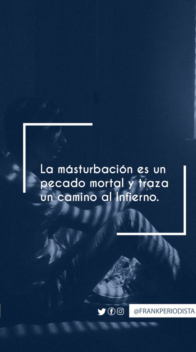 La masturbacin es un pecado mortal y traza un camino al Infierno.