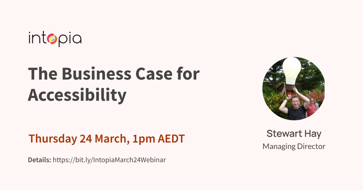 Intopia's tweet photo. Next week our Managing Director (and co-founder) @OhMyDeity will be presenting on the business case of accessibility in our latest webinar. Thursday 24 March at 1pm AEDT (it's free to attend, and registration isn't required). Details: https://t.co/OTEc4T1Pbh #a11y #accessibility https://t.co/3JMM4iJ2Fy