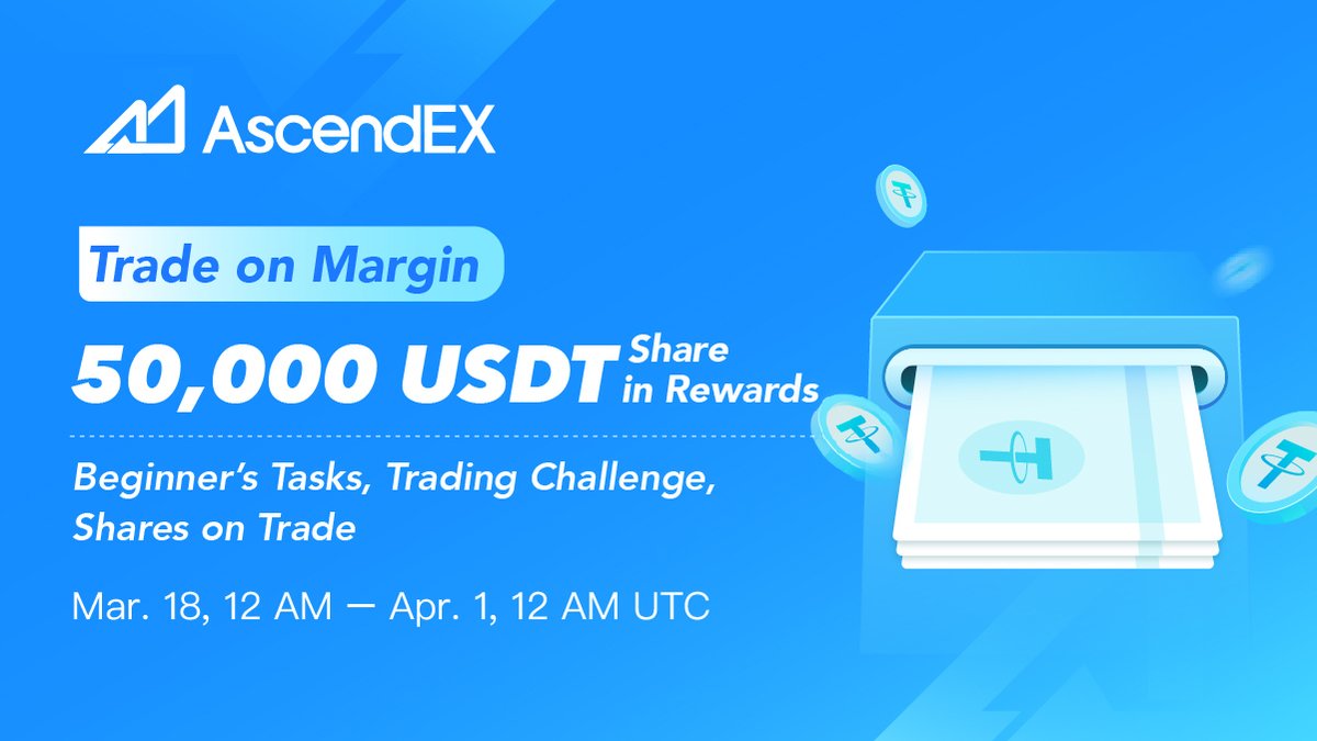 AscendEX_'s tweet photo. We're excited to roll out our End of Month "Margin Trading Challenge". 🎉 #Trading

Don't miss the chance to share in 40,000 USDT worth of pooled rewards!

The Challenge starts March 18th and ends April  1st at midnight. 📅

Register here to participate ➡️ https://t.co/AsPk0KFBhS https://t.co/RtDjRxaB11