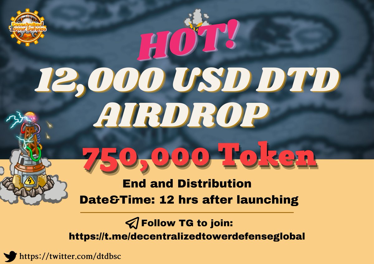 12,000 $USD $DTD AIRDROP ✈️

750,000 $DTD Token💸

End and Distribution date&amp;time: 12 hrs after launching🚀

Follow TG to join: t.me/decentralizedt…

#DTD fair stealth launch on Pancakeswap 

⏲11:30 am UTC Mar. 22nd 

🗼Epic Tower defense game &amp; limited edition tower NFTs🗼