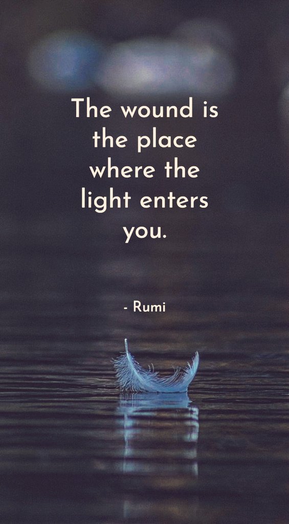 ɹɐʍɐʎ al Twitter: ""The is the place where the light enters you." #Rumi #quote #quotestoliveby #quotesaboutlife https://t.co/3E7av5hZBr" / Twitter