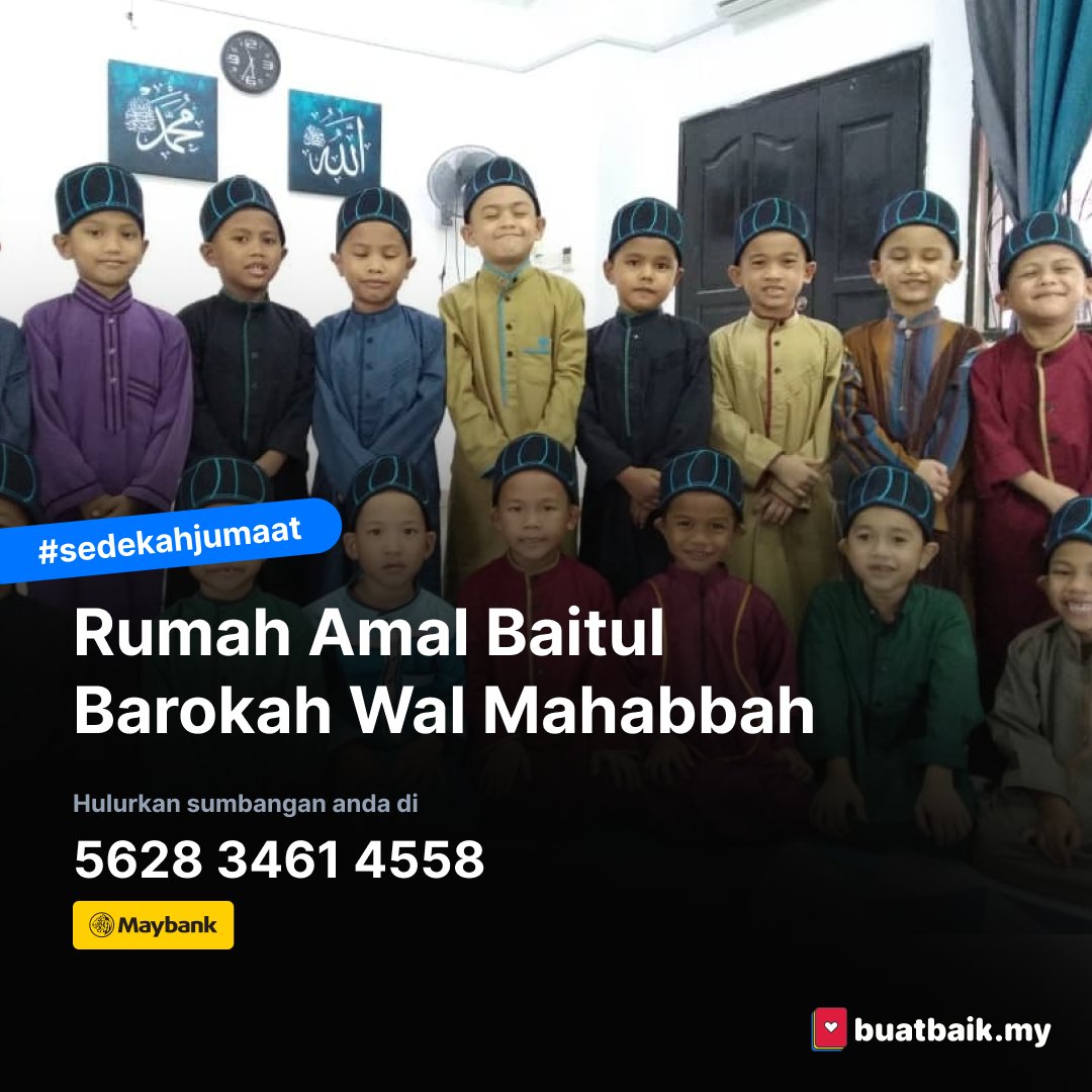 Rumah Amal Baitul Barokah Wal Mahabbah
5628 3461 4558 (Maybank)

#sedekah #sedekahjumaat #buatbaik