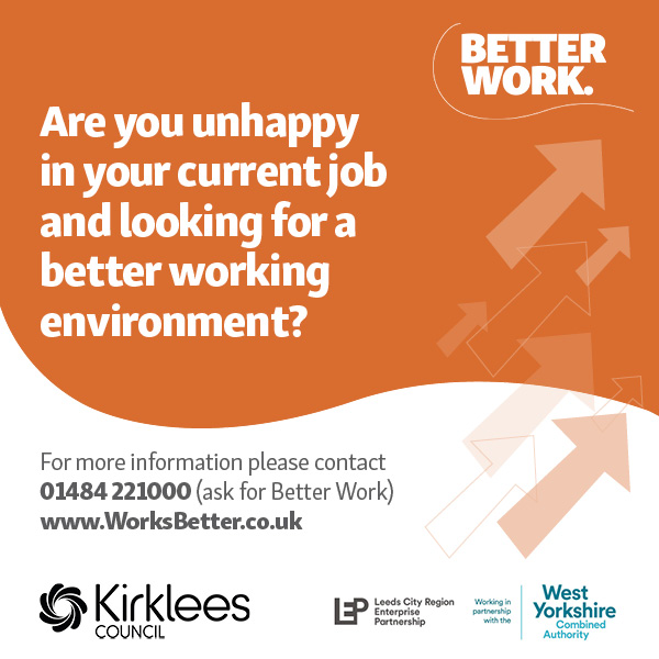 A positive working environment is important for mental health, Better Work can support you in finding it! We support employed Kirklees residents to upskill, reskill or find new work.

Call 01484 221000 (ask for Better Work) or visit bit.ly/3pg4k0C to find out more

#jobs