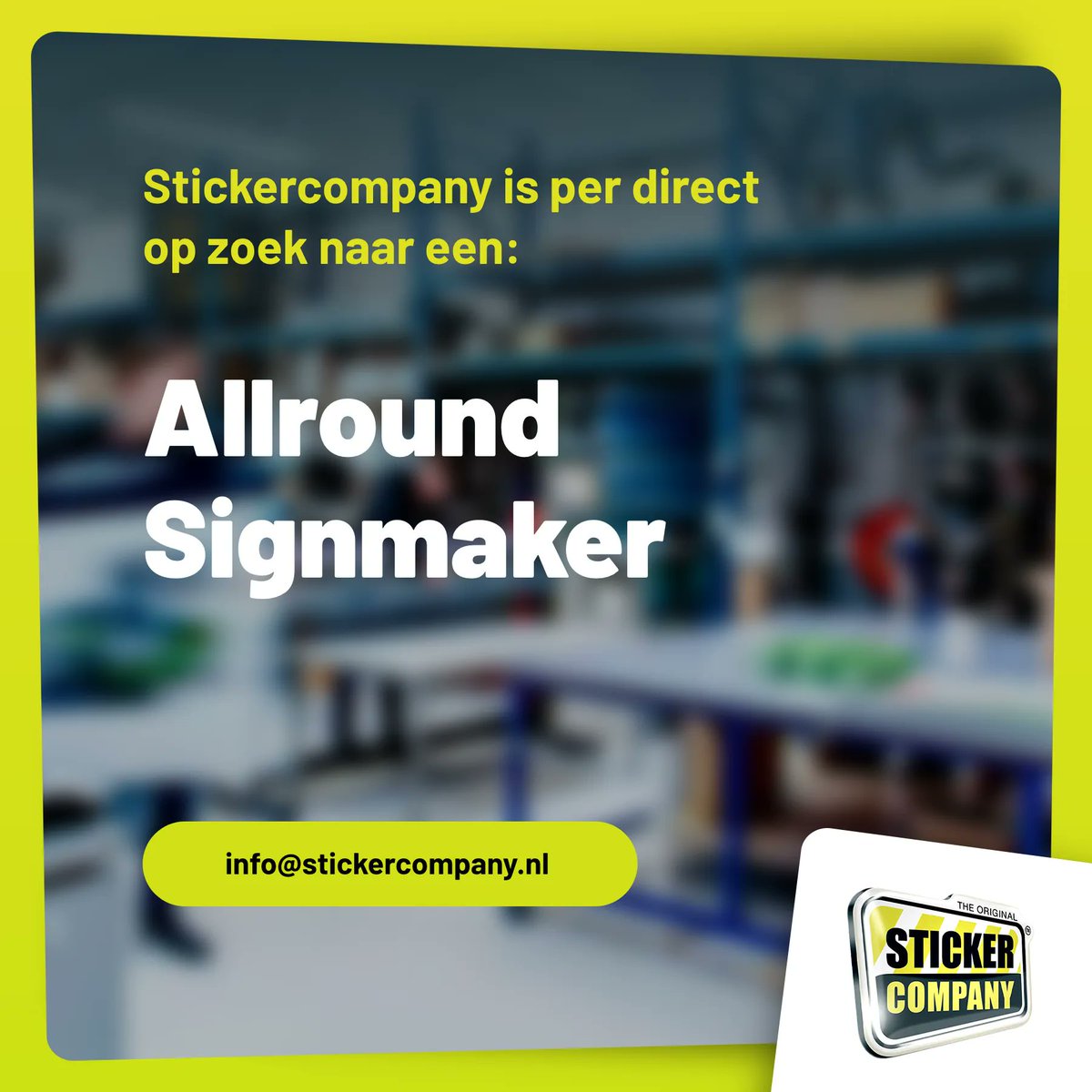 Stickercompany is op zoek naar een (Ervaren) Allround Signmaker. 
Wil jij graag werken in een jong team van specialisten die met passie elke zelfklevende uitdaging aangaan? --> administratie@stickercompany.nl #vacature
