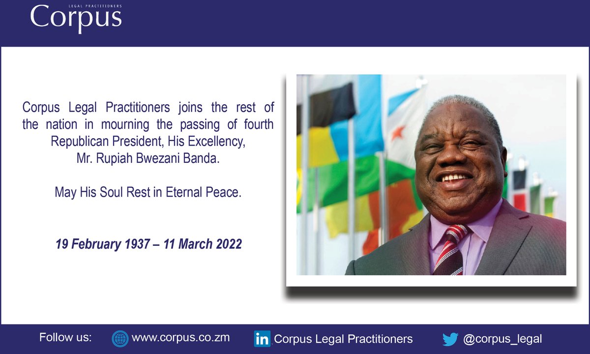 corpus_legal's tweet photo. Corpus Legal Practitioners joins the rest of the nation in mourning the passing of fourth Republican President, His Excellency, Mr. Rupiah Bwezani Banda.

May His Soul Rest in Eternal Peace.

19 February 1937 – 11 March 2022. https://t.co/M0Rn5uspi4
