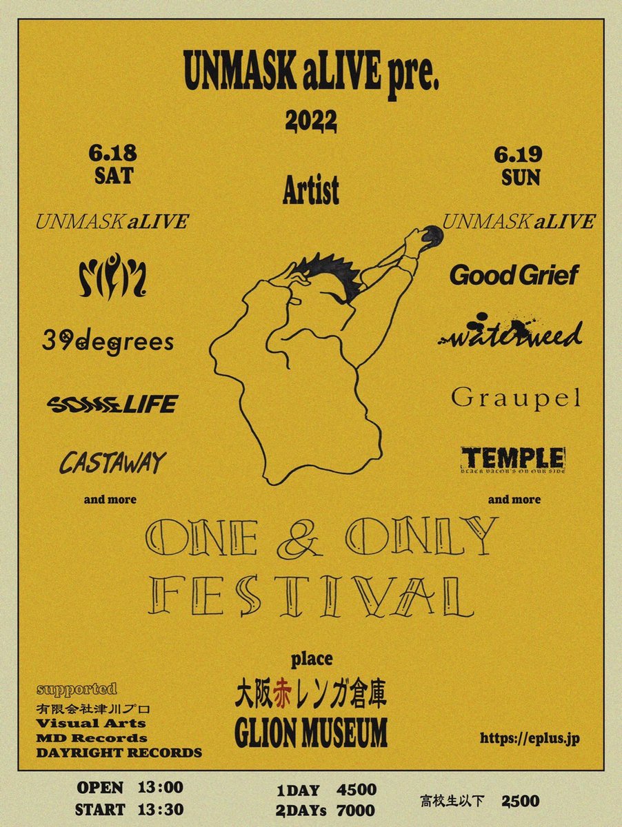 UNMASK aLIVE (@unmaskalive) on Twitter photo ONE & ONLY FESTIVAL
第一弾アーティスト発表💥
大阪赤レンガ倉庫
GLION MUSEUM
6/18
UNMASK aLIVE
Made in Me.
39degrees
Some Life
Castaway
6/19
UNMASK aLIVE
Good Grief
waterweed
Graupel
TEMPLE
残すは14アーティスト!
予約
eplus.jp/sf/word/000010…
問合せ
one.and.only.fes@gmail.com ONE & ONLY FESTIVAL
第一弾アーティスト発表💥
大阪赤レンガ倉庫
GLION MUSEUM
6/18
UNMASK aLIVE
Made in Me.
39degrees
Some Life
Castaway
6/19
UNMASK aLIVE
Good Grief
waterweed
Graupel
TEMPLE
残すは14アーティスト!
予約
eplus.jp/sf/word/000010…
問合せ
one.and.only.fes@gmail.com