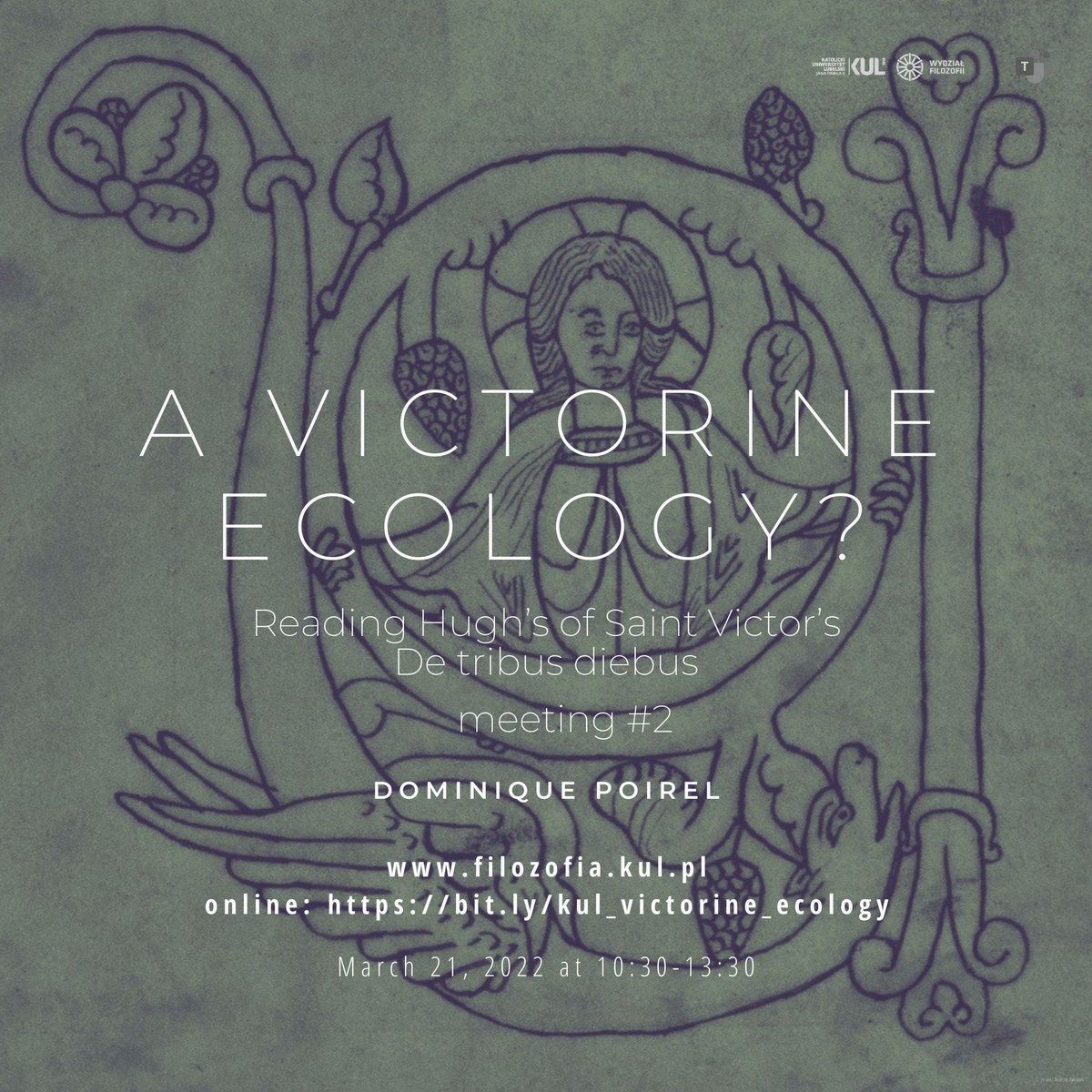 FilozofiaKUL's tweet photo. Zapraszamy na #2 z cyklu seminariów online pt. A Victorine ecology? Reading Hugh’s of Saint Victor’s De tribus diebus, które poprowadzi Prof. Dominique Poirel. Czterogodzinne seminarium rozpocznie się 21.03.2022 r. o godz. 10.30.
Link do wydarzenia online: https://t.co/n3FIpgMjJh https://t.co/YDFSoC31rI