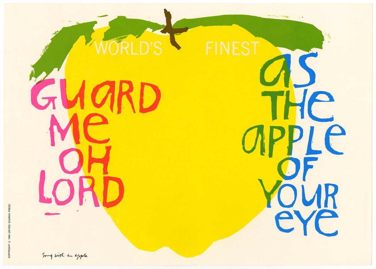 Corita Kent, rose (1965), Jesus never fails (1967), as witness to the light (1964), and song with an apple (1964). As seen in Sister Corita, a collection of color reproduction prints and hardcover catalog, United Church Press, Philadelphia, 1968.