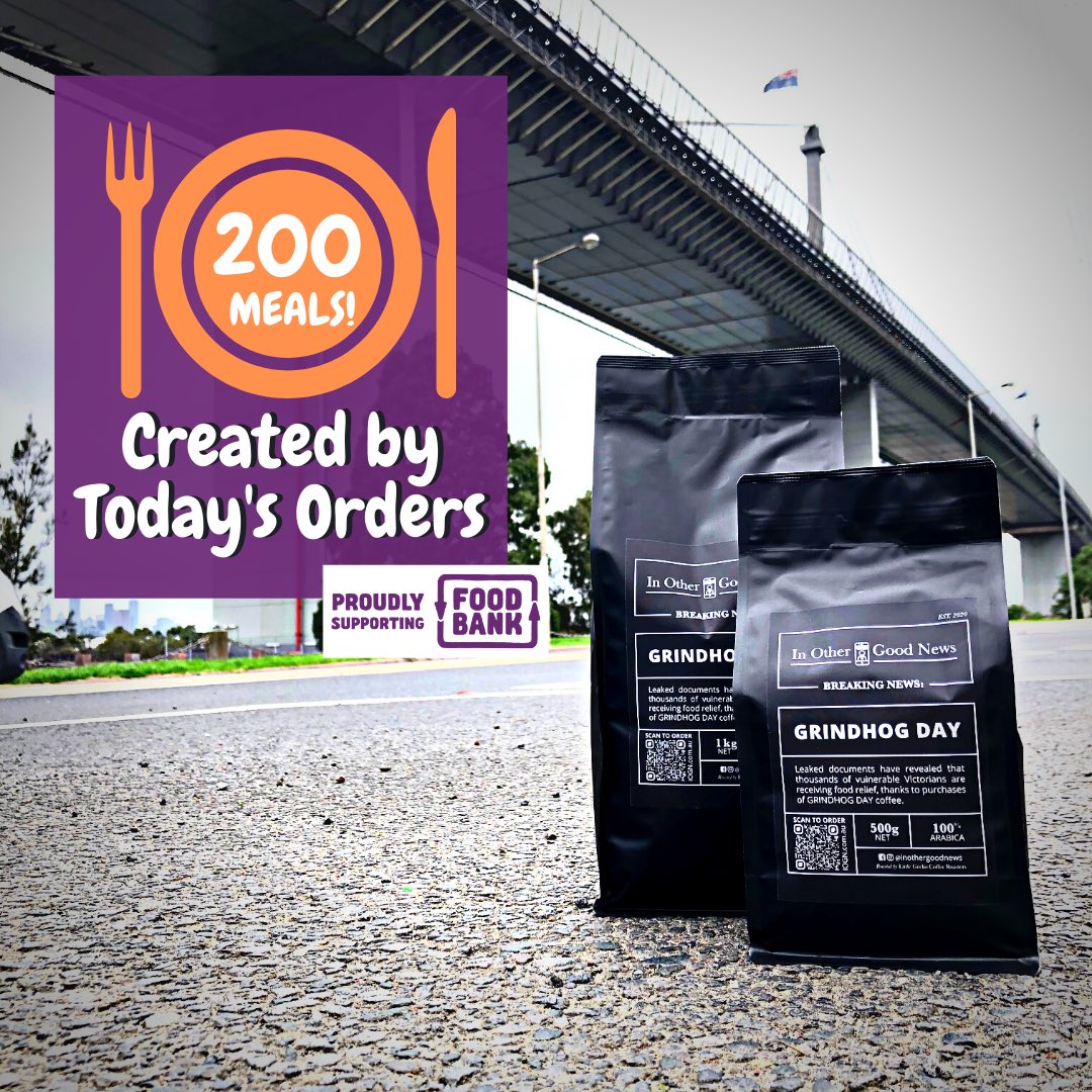 Today 200 meals were created through our charity partner <a href="/FoodbankVic/">Foodbank Victoria</a> just because clever coffee drinkers purchased GRINDHOG DAY coffee beans - IOGN.com.au
