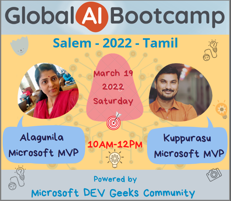 Microsoft DEV Geeks are happy to organize “𝙂𝙡𝙤𝙗𝙖𝙡 𝘼𝙄 𝘽𝙤𝙤𝙩𝙘𝙖𝙢𝙥 - 2022 " in 𝑻𝒂𝒎𝒊𝒍 𝑳𝒂𝒏𝒈𝒖𝒂𝒈𝒆.
Time: 10:00 AM to 12:00 PM(IST)
Free Event - register here: bit.ly/3qjcypk
#msdevgeeks
#IndiaMVP #mvpbuzz #MVP
#AI #Azure #MicrosoftAzure  #LearnInTamil