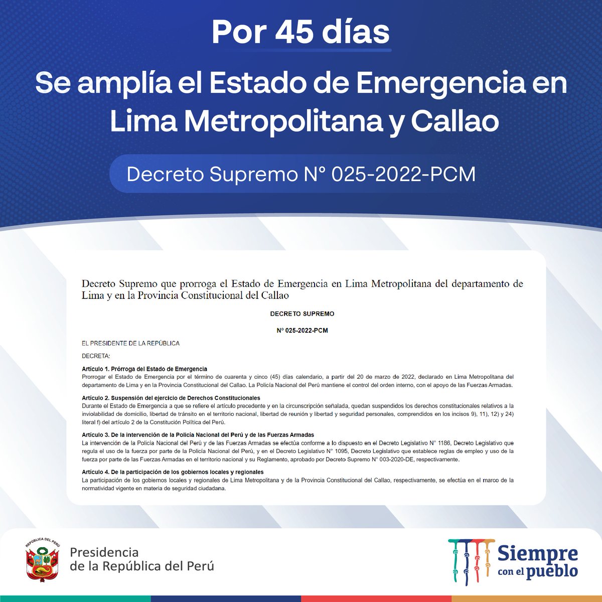 presidenciaperu's tweet photo. 🗓️ A partir del 20 de marzo, se amplía el Estado de Emergencia en Lima Metropolitana y el Callao por 45 días. La @PoliciaPeru mantiene el control del orden interno, con el apoyo de las Fuerzas Armadas.
📄 Ver Decreto Supremo N° 025-2022-PCM: https://t.co/jdCYd5DdJw https://t.co/Ww36zduyMw