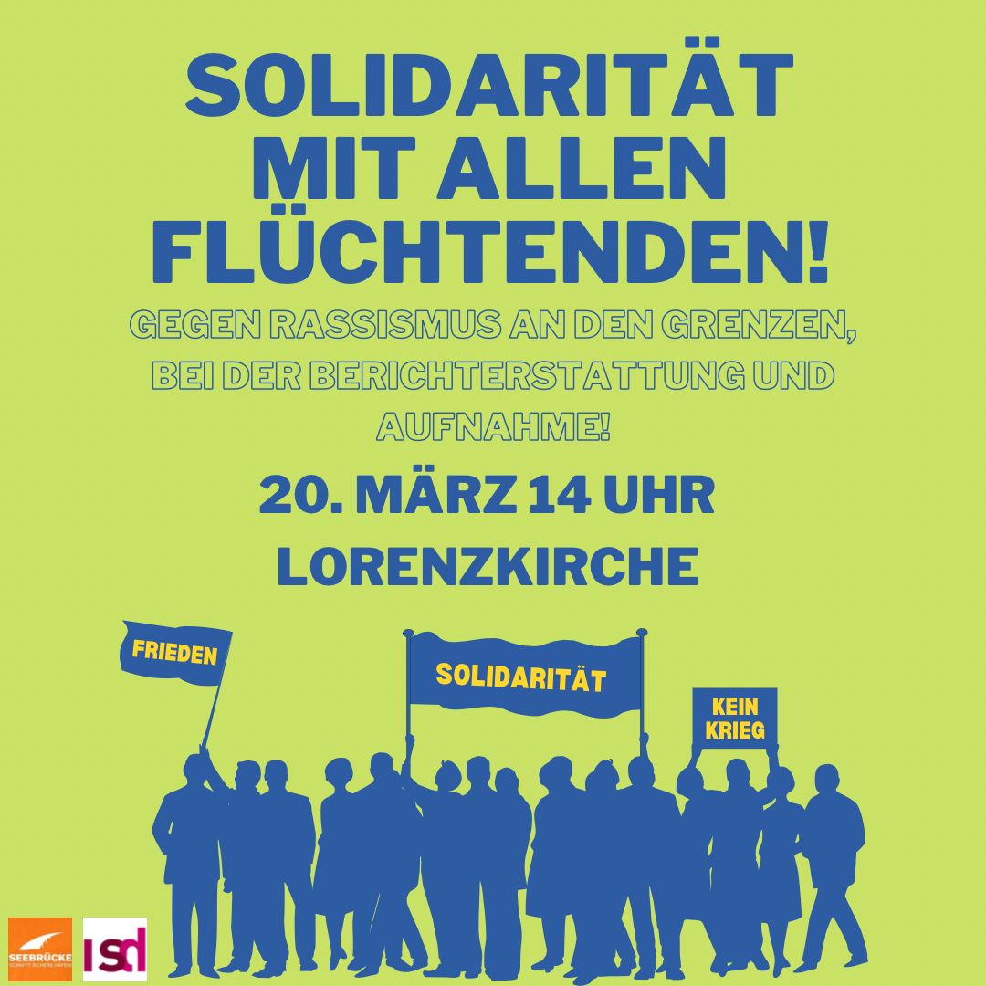 Kundgebung "Solidarität mit allen Flüchtenden" So, 20.3 | 14.00 | Lorenzkirche 
Die Bedrohung durch Angriffskrieg ist für viele gleich - die Unterstützung jedoch nicht. Evakuierung, Berichterstattung &amp; Aufnahme offenbaren vielfach brutalen Rassismus.