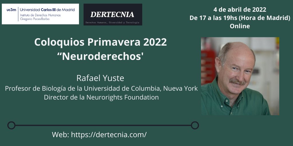 idhbc_uc3m's tweet photo. 📢Coloquios de Primavera 2022 de @dertecnia: #Neuroderechos
🗣️Por Rafael Yuste (@yusterafa). Profesor de Biología @Columbia_NTC, Director de @neuro_rights.
📅4 de abril
⏲️De 17 a 19hs
📲Online
Más información: https://t.co/4qvDQSk2QN https://t.co/vU5vVyUx3k