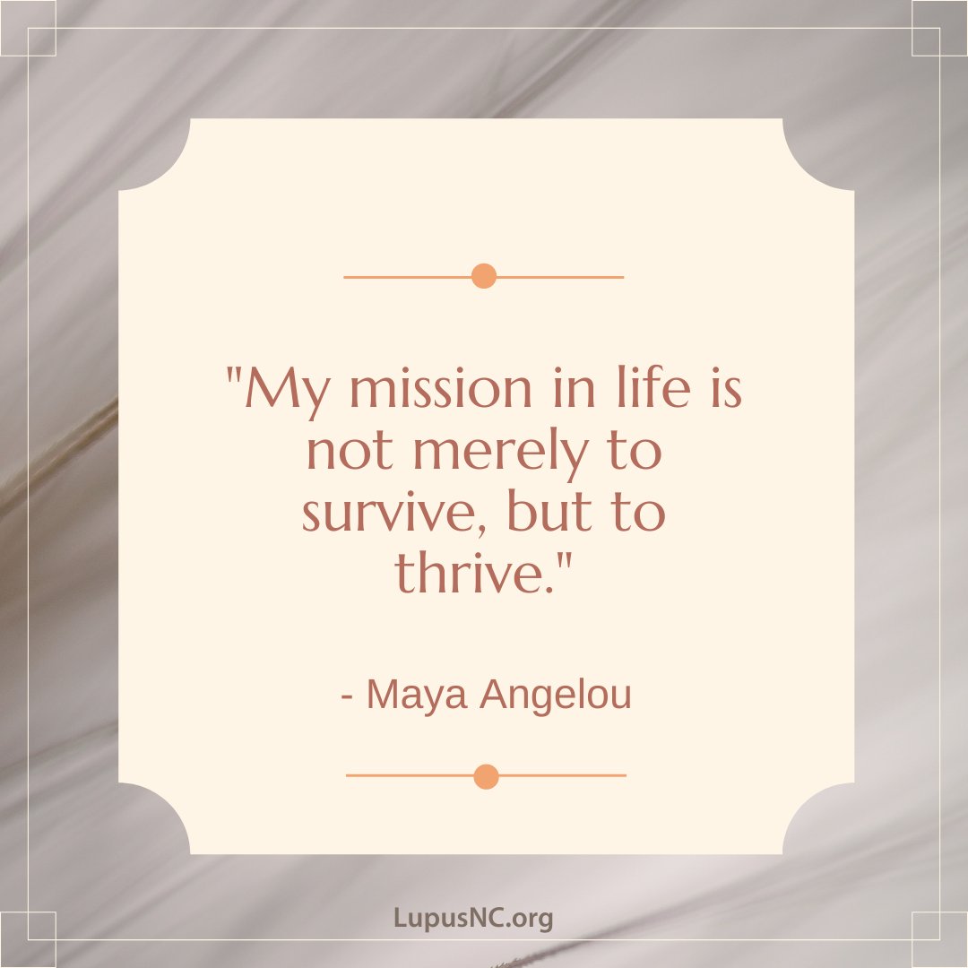 LupusNC's tweet photo. What is your mission?

#LFANC #Lupus #Lupusthriver #happyfriday #mayaangelou #lupusstrong #lupuswarrior #lupuslife #itistheweekend https://t.co/I4mwPuBQJb