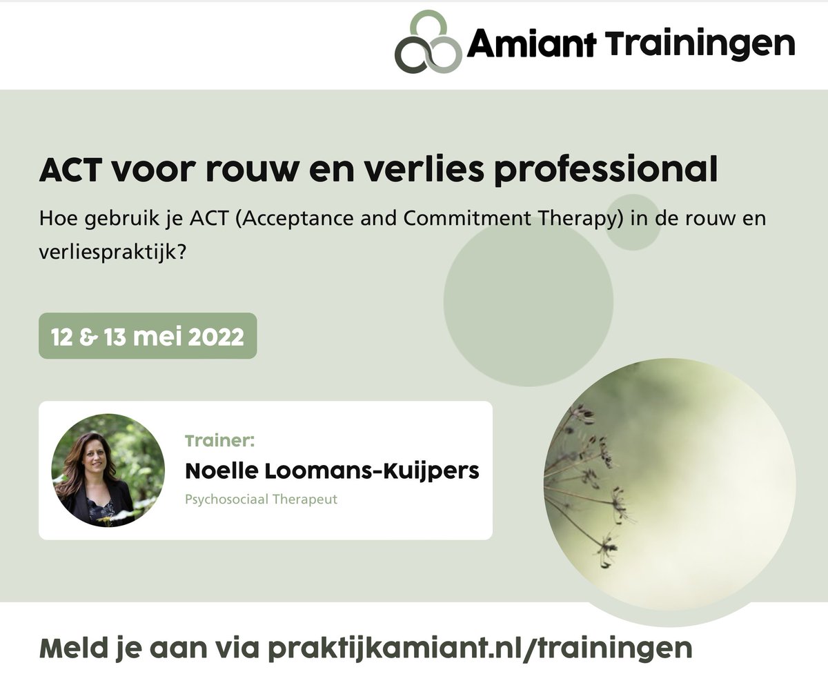 Hoe gebruik je ACT in de rouw en verliespraktijk?
Op 12 en 13 mei 2022 organiseert Amiant de training ACT voor rouw en verliesprofessionals.

ACT (Acceptance and Commitment Therapy).
Het is een nieuwe, bewezen, effectieve vorm van gedragstherapie voor verschillende problemen.