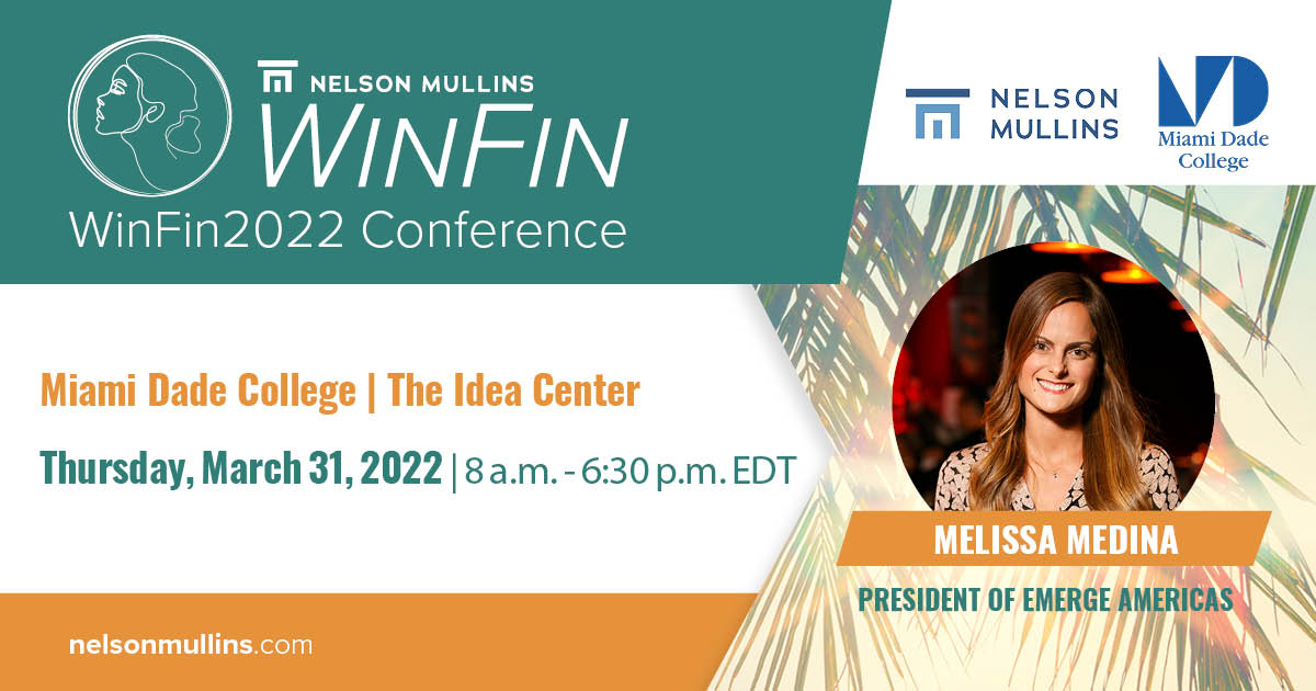 NelsonMullins's tweet photo. #WinFin2022 Conference Speaker Spotlight: Melissa Medina, President of eMerge Americas. Melissa has been at the forefront of helping to foster a thriving entrepreneurial and tech ecosystem in South Florida.  RSVP: https://t.co/OA0N3w9rNq #MiamiTech #WomenInMiamiTech https://t.co/0sFzUK3SRe