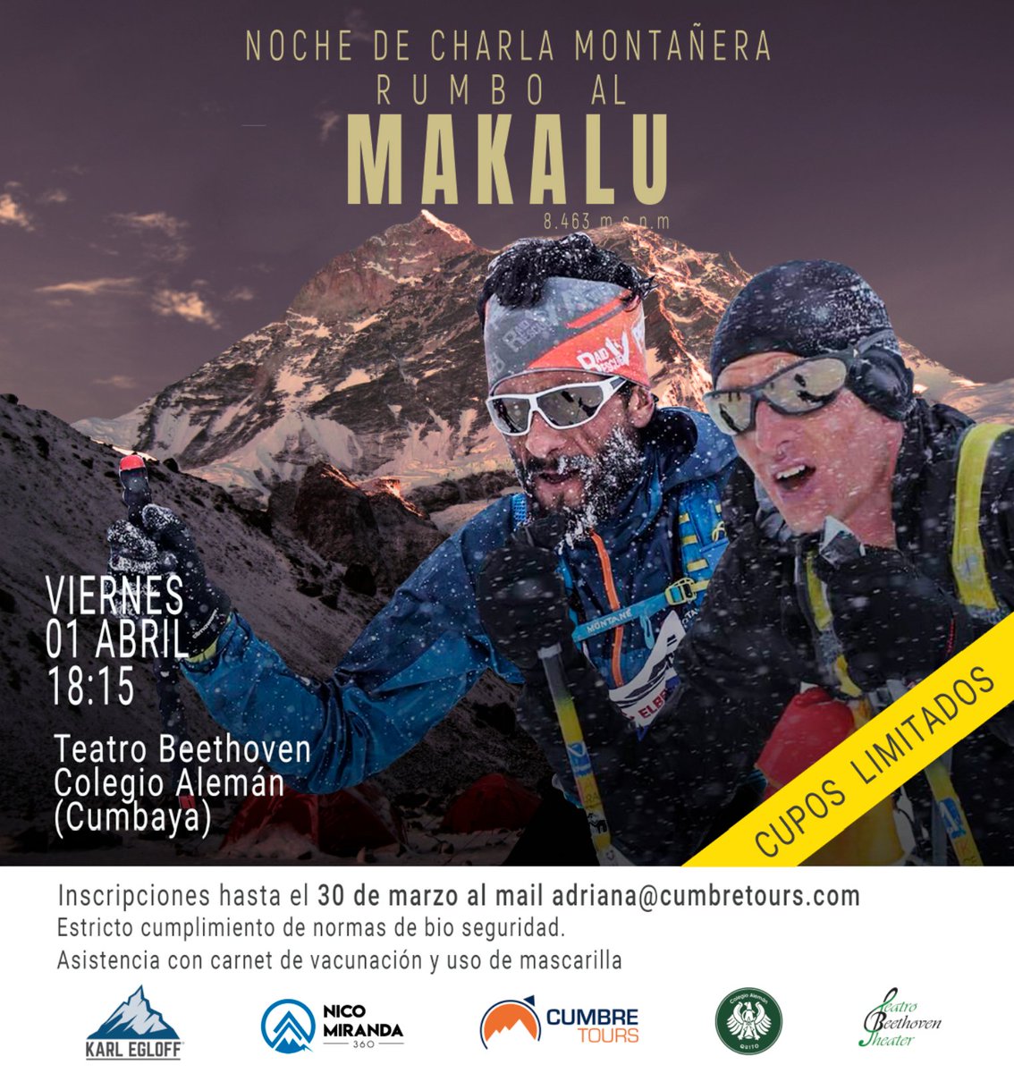 Noche de charla de montaña rumbo al Makalu 8436m. Junto con <a href="/karlmtb/">Karl Egloff</a> Viernes 1 de Abril, 18:15
Auditorio Beethoven 1 - Colegio Alemán de Quito (Cumbayá)
Entrada gratuita con aporte económico sugerido para financiar los proyectos de montaña.
Cupos limitados, inscríbete hoy.