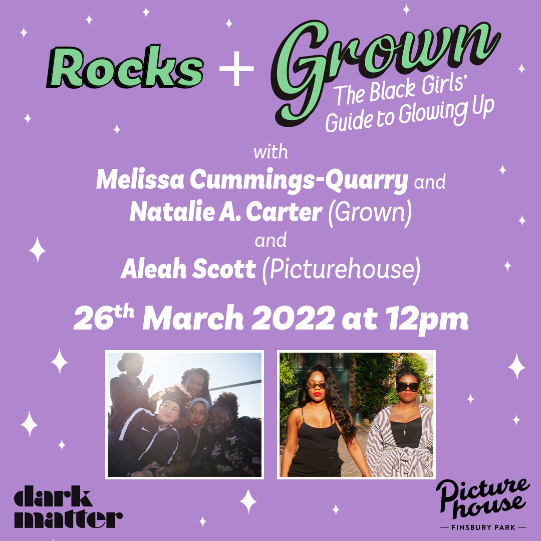 Join us & @darkmattermktg_ for a screening of @RocksTheFilm + Q&A with the authors of Grown: The Black Girls' Guide to Glowing up - @bg_bookclub’s Melissa Cummings-Quarry and Natalie A. Carter. 💜 📅 Sat 26 March 🕕 12pm 🎟️ £8 + free GROWN tote bag 🎟️ : bit.ly/3JgHPjX