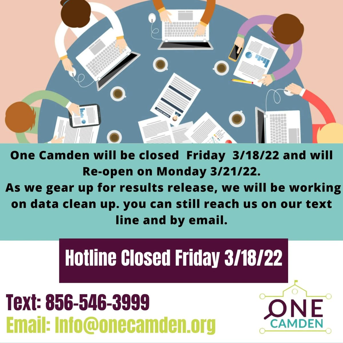 one_camden's tweet photo. The hotline closed on Friday, March 18th in preparation for results release. Please feel free to reach out via text at 856-536-3999 or email at info@onecamden.org. https://t.co/WmWcFMNMJq