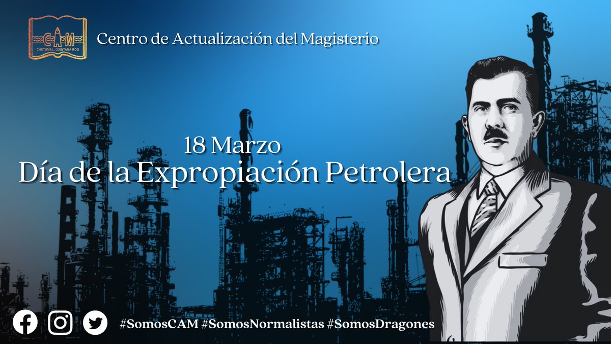 CAM_Chetumal's tweet photo. ✨Día de la Expropiación Petrolera✨| En la noche del 18 de marzo de 1938 el presidente Lázaro Cárdenas se presentaba ante los medios de comunicación anunciando uno de los hecho más trascendentes de la historia mexicana, la expropiación petrolera.
#SomosCAM #SomosNormalistas https://t.co/wciOAL6Kwb