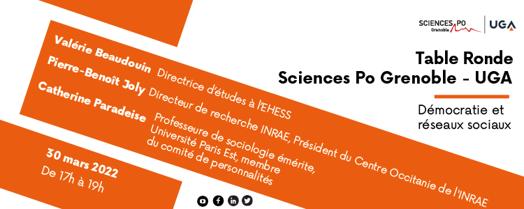 🌐 Sciences Po Grenoble - UGA poursuit son cycle de tables rondes sur les libertés d'expression et académiques, et vous invite à sa prochaine table ronde le 30 mars 2022 : Démocratie et réseaux sociaux. 

📢 Par Valérie Beaudouin, Pierre-Benoît Joly et Catherine Paradeise