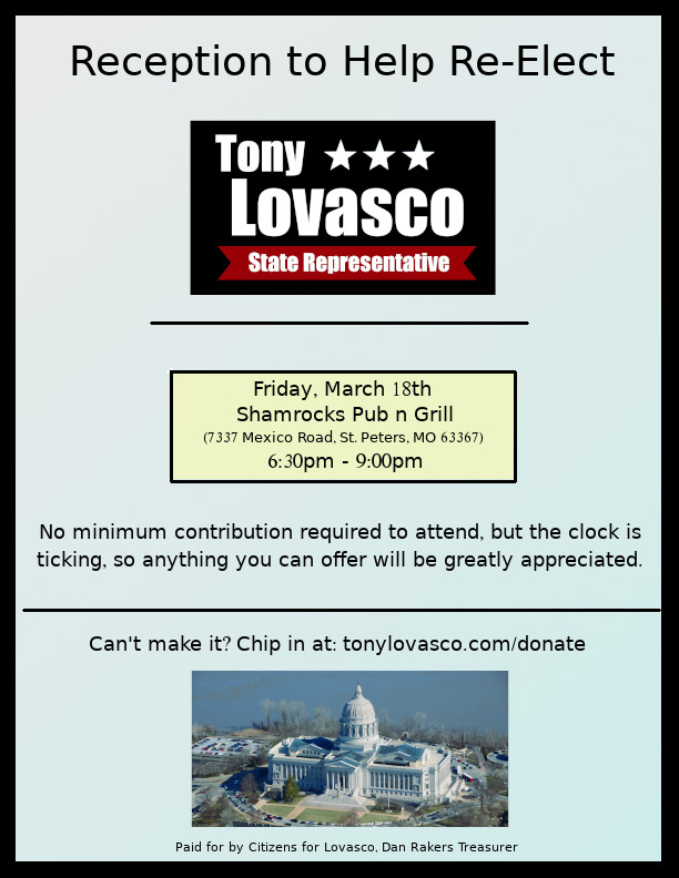 As many of you already know, I have a primary opponent this cycle.

If you appreciate my work, I'd greatly appreciate help with my reelection.

If you're in the St. Louis area, please swing by my reception tonight.

If not, please consider contributing at tonylovasco.com/donate