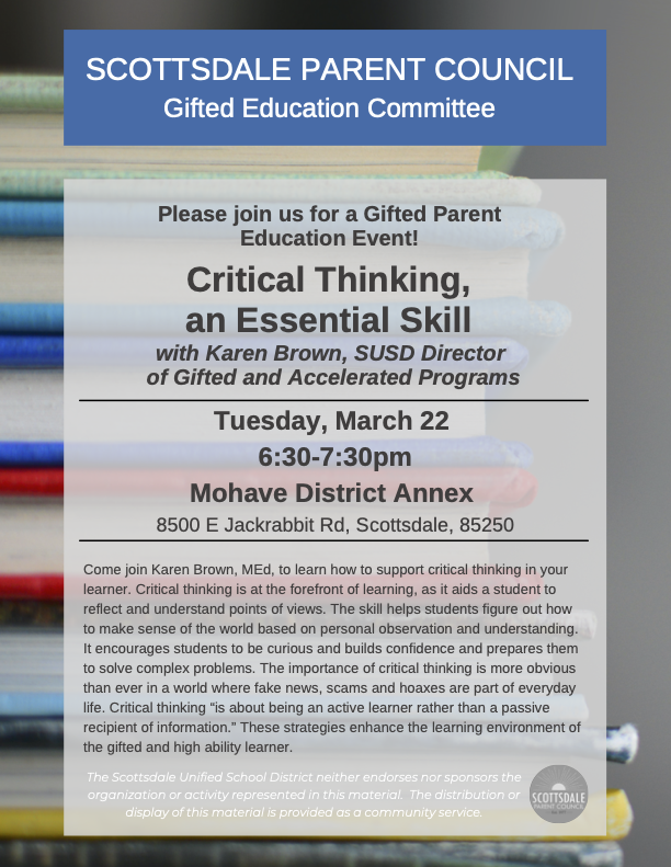 SPC_AZ's tweet photo. Please join us for a Gifted Parent Education Event!

Critical Thinking, an Essential Skill, with Karen Brown, SUSD Director of Gifted and Accelerated Programs

When: Tuesday, March 22 6:30-7:30pm
Where: Mohave District Annex, 8500 E Jackrabbit Rd, Scottsdale, 85250

1/ https://t.co/chBZl6NdPV